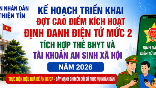 Xã Thiện Tín triển khai đợt cao điểm kích hoạt định danh điện tử mức 2, tích hợp BHYT và tài khoản an sinh xã hội trên ứng dụng VNeID