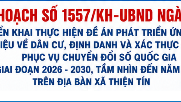 Thiện Tín triển khai Đề án phát triển dữ liệu dân cư phục vụ chuyển đổi số quốc gia