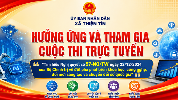 Xã Thiện Tín: Tích cực hưởng ứng và tham gia Cuộc thi trực tuyến “Tìm hiểu Nghị quyết số ‎‎57-NQ/TW ngày 22/12/2024 của Bộ Chính trị về đột phá phát triển khoa học, ‎công nghệ, đổi mới sáng tạo và chuyển đổi số quốc gia”‎