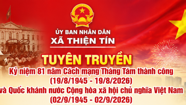 Hoạt động tuyên truyền kỷ niệm 81 năm Cách mạng Tháng Tám thành công ‎‎(19/8/1945-19/8/2026) và Quốc khánh nước Cộng hòa xã hội chủ nghĩa Việt ‎Nam (02/9/1945-02/9/2026)‎